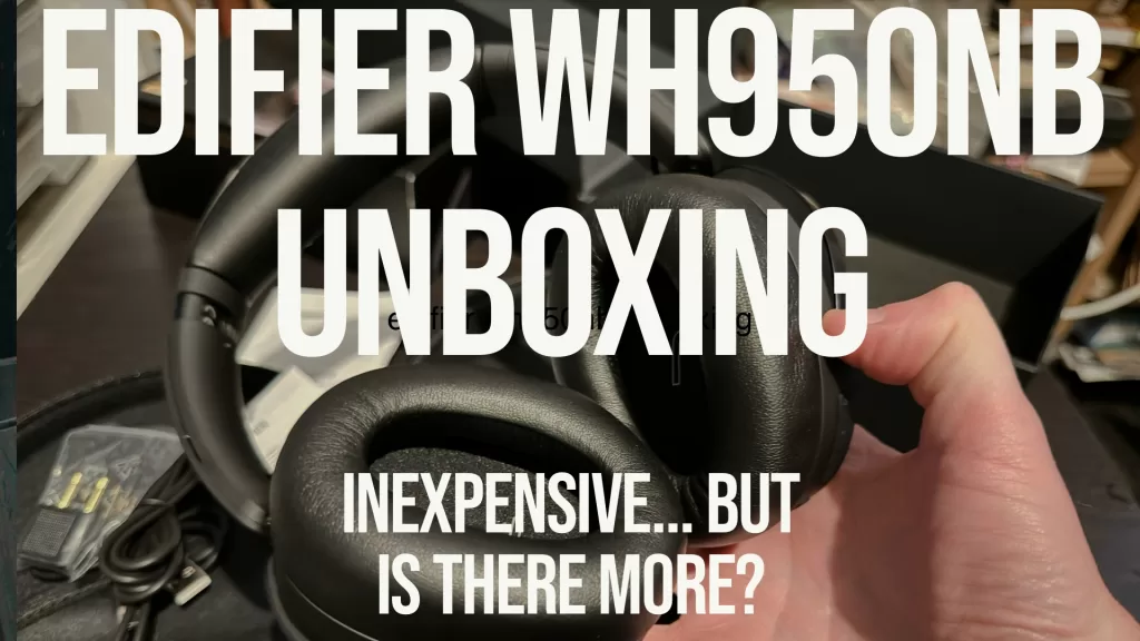 Edifier WH950NB Unboxing